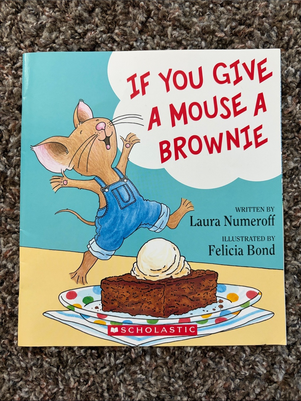 NEW If You Give A Mouse A Brownie, by Laura Numeroff, Scholastic Soft Cover Book